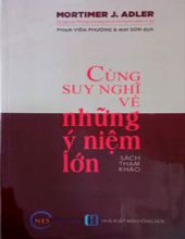 CÙNG SUY NGHĨ VỀ NHỮNG Ý NIỆM LỚN