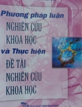 PHƯƠNG PHÁP LUẬN NGHIÊN CỨU KHOA HỌC VÀ THỰC HIỆN