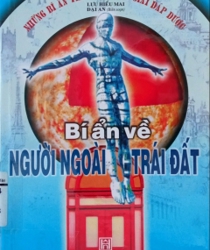 BÍ ẨN VỀ NGƯỜI NGOÀI TRÁI ĐẤT