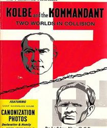 KOLBE AND THE KOMMANDANT: TWO WORLDS IN COLLISION