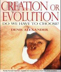 CREATION OR EVOLUTION: DO WE HAVE TO CHOOSE?