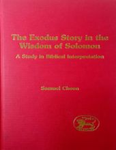 THE EXODUS STORY IN THE WISDOM OF SOLOMON