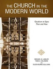 THE CHURCH IN THE MODERN WORLD: GAUDIUM ET SPES THEN AND NOW