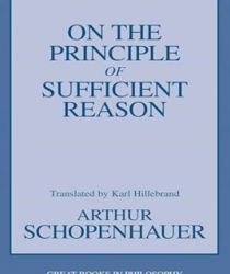ON THE PRINCIPLE OF SUFFICIENT REASON: GREAT BOOKS IN PHILOSOPHY