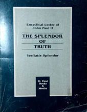 THE SPLENDOR OF TRUTH: VERITATIS SPLENDOR