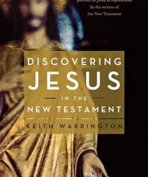 DISCOVERING JESUS IN THE NEW TESTAMENT
