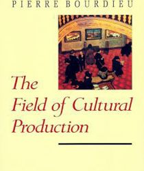 THE FIELD OF CULTURAL PRODUCTION