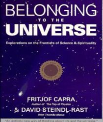 BELONGING TO THE UNIVERSE: EXPLORATIONS ON THE FRONTIERS OF SCIENCE AND SPIRITUALITY