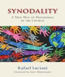 SYNODALITY: A NEW WAY OF PROCEEDING IN THE CHURCH