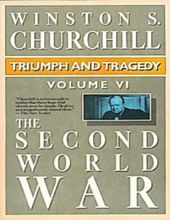  TRIUMPH AND TRAGEDY  – VOLUME VI (THE SECOND WORLD WAR)