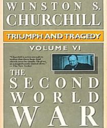  TRIUMPH AND TRAGEDY  – VOLUME VI (THE SECOND WORLD WAR)