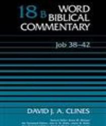 WORD BIBLICAL COMMENTARY: VOL.18B – JOB, 38-42