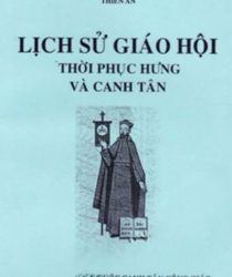 LỊCH SỬ GIÁO HỘI THỜI PHỤC HƯNG VÀ CANH TÂN