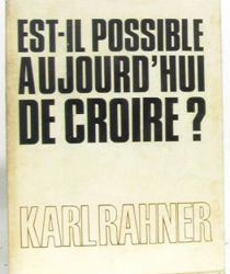 EST-IL POSSIBLE AUJOURD'hui DE CROIRE?