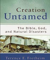 CREATION UNTAMED: THE BIBLE, GOD, AND NATURAL DISASTERS 