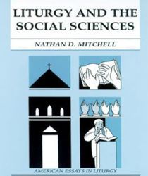 LITURGY AND THE SOCIAL SCIENCES