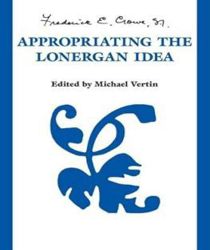 APPROPRIATING THE LONERGAN IDEA