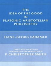 THE IDEA OF THE GOOD IN PLATONIC-ARISTOTELIAN PHILOSOPHY