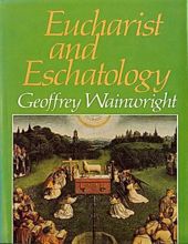 EUCHARIST AND ESCHATOLOGY