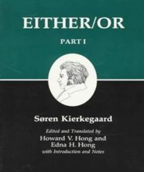 KIERKEGAARDS WRITINGS: EITHER/OR - PART 1