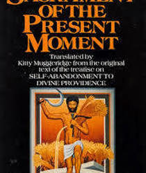 THE SACRAMENT OF THE PRESENT MOMENT 