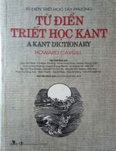 TỪ ĐIỂN TRIẾT HỌC KANT: TỪ ĐIỂN TRIẾT HỌC TÂY  PHƯƠNG