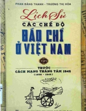 LỊCH SỬ CÁC CHẾ ĐỘ BÁO CHÍ Ở VIỆT NAM