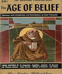 THE AGE OF BELIEF (THE MENTOR PHILOSOPHERS)