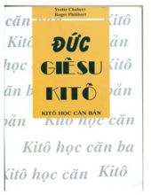 ĐỨC GIÊSU KITÔ: KITÔ HỌC CĂN BẢN