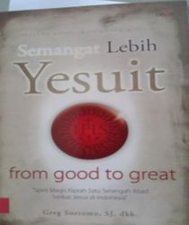 SEMANGAT LEBIH YESUIT FROM GOOD TO GREAT