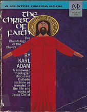 THE CHRIST OF FAITH: THE CHRISTOLOGY OF THE CHURCH