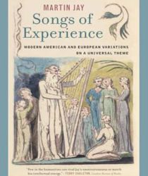 SONGS OF EXPERIENCE: MODERN AMERICAN AND EUROPEAN VARIATIONS ON A UNIVERSAL THEME 