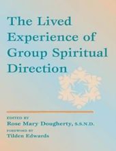 THE LIVED EXPERIENCE OF GROUP SPIRITUAL DIRECTION