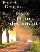 JÉSUS L'AMI DÉROUTANT