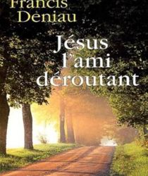 JÉSUS L'AMI DÉROUTANT