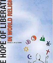 THE HOPE OF LIBERATION IN WORLD RELIGIONS