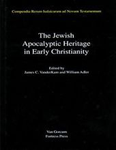  THE JEWISH APOCALYPTIC HERITAGE IN EARLY CHRISTIANITY