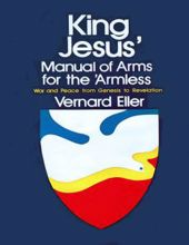 KING JESUS' MANUAL OF ARMS FOR THE 'ARMLESS