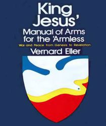 KING JESUS' MANUAL OF ARMS FOR THE 'ARMLESS