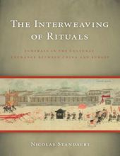 THE INTERWEAVING OF RITUALS: FUNERALS IN THE CULTURAL EXCHANGE BETWEEN CHINA AND EUROPE  NICOLAS STANDAERT