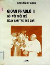 GIOAN PHAOLO II: NÓI VỚI TUỔI TRẺ NGÀY GIỚI TRẺ THẾ GIỚI