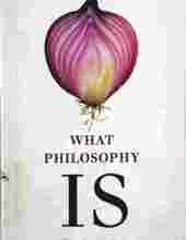 WHAT PHILOSOPHY IS