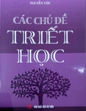 CÁC CHỦ ĐỀ TRIẾT HỌC