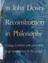 RECONSTRUCTION IN PHILOSOPHY