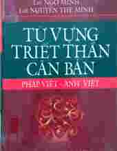 TỪ VỰNG TRIẾT THẦN CĂN BẢN: PHÁP VIỆT - ANH VIỆT