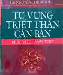 TỪ VỰNG TRIẾT THẦN CĂN BẢN: PHÁP VIỆT - ANH VIỆT