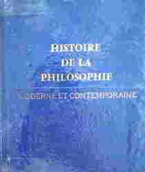 HISTOIRE DE LA PHILOSOPHIE MODERNE ET CONTEMPORAINE