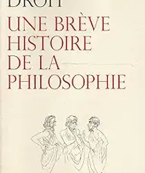 UNE BRÈVE HISTOIRE DE LA PHILOSOPHIE 