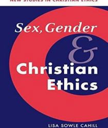 SEX, GENDER, AND CHRISTIAN ETHICS