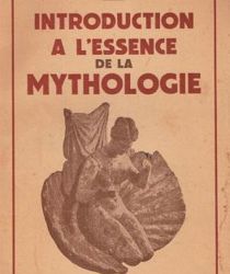 INTRODUCTION A L'ESSENCE DE LA MYTHOLOGIE